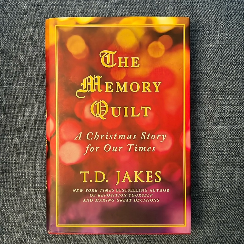 The Memory Quilt by T.D. Jakes